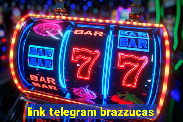 link telegram brazzucas